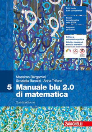 Manuale blu 2.0 di matematica. Per le Scuole superiori. Vol. 5 Massimo Bergamini