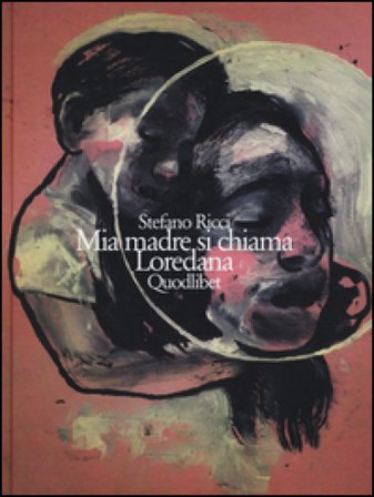 Mia madre si chiama Loredana Stefano Ricci