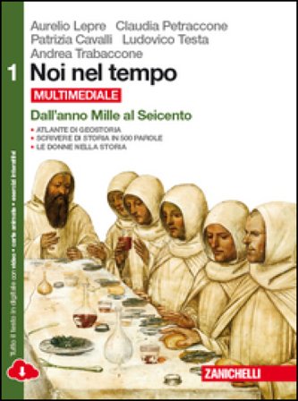 Noi nel tempo-Atlante di geostoria. Per le Scuole superiori. Con e-book. Con espansione online. Vol. 1: Dall'anno Mille al Seicento Aurelio Lepre