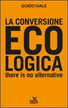 La conversione ecologica Guido Viale
