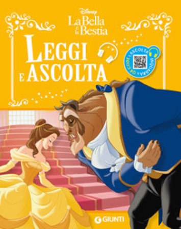 La Bella e Bestia. Leggi e ascolta. Ediz. a colori. Con QR code per ascoltare la storia Walt Disney