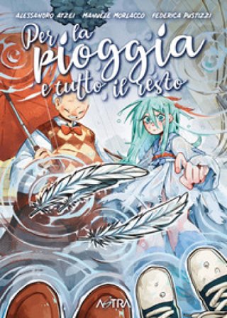 Per la pioggia e tutto il resto Manuele Morlacco