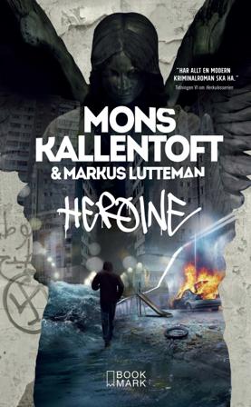 Heroine - Bok av Mons Kallentoft & Markus Lutterman - Pocket