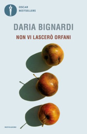 Non vi lascerò orfani Daria Bignardi