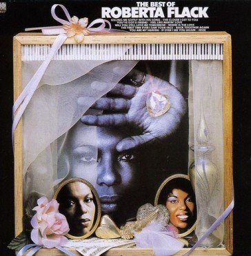 The best of roberta flack Roberta Flack