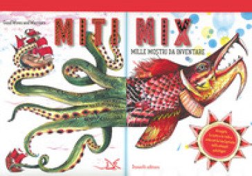 Miti mix. Mille mostri da inventare. Ediz. a spirale. Con Poster Good Wives and Warriors