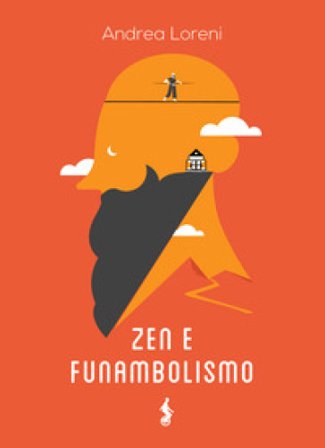 Zen e funambolismo Andrea Loreni