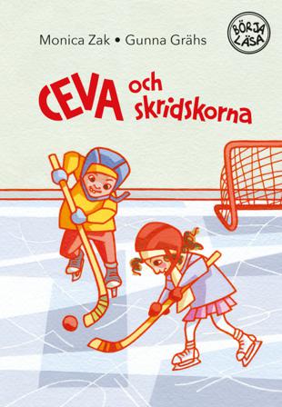 Ceva och skridskorna - Bok av Monica Zak - Inbunden