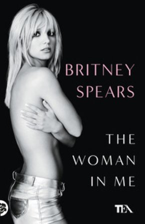The woman in me. Ediz. italiana Britney Spears