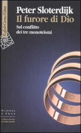 Il furore di Dio. Sul conflitto dei tre monoteismi Peter Sloterdijk