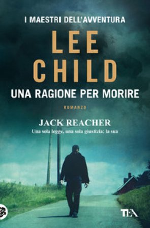 Una ragione per morire Lee Child