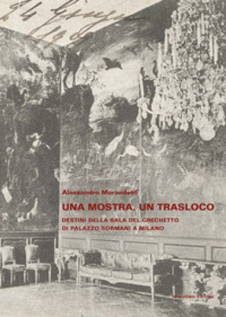 Una mostra, un trasloco. Destini della sala del Grechetto di Palazzo Sormani a Milano Alessandro Morandotti