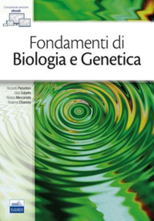 Fondamenti di biologia e genetica. Con e-book Riccardo Pierantoni