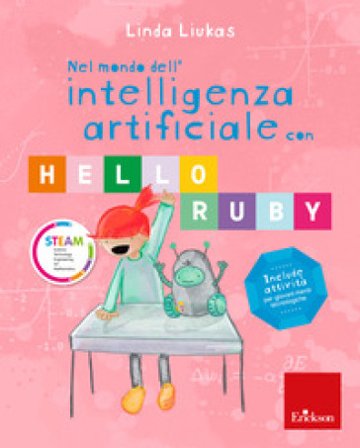 Nel mondo dell'intelligenza artificiale con Hello Ruby Linda Liukas