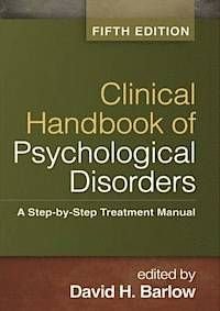 Clinical Handbook of Psychological Disorders, Fifth Edition