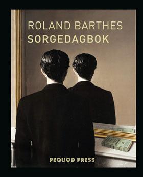Sorgedagbok : 26 oktober 1977 - 15 september 1979 - Bok av Roland Barthes - Danskt band