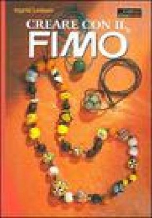 Creare con il fimo Ingrid Leikam