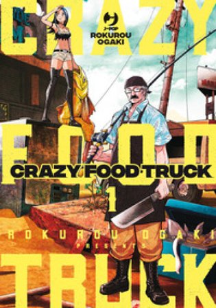 Crazy food truck. Vol. 1 Rokurou Ogaki