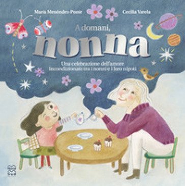 A domani, nonna. Ediz. a colori María Menéndez-Ponte