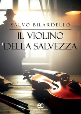 Il violino della salvezza Salvo Bilardello