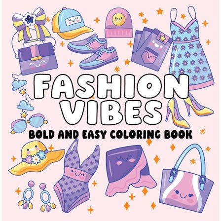 Fashion Vibes Bold and Easy Coloring Book 9781648339387