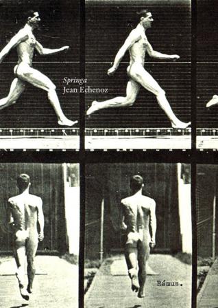Springa - Bok av Jean Echenoz - Inbunden