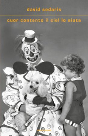 Cuor contento il ciel lo aiuta David Sedaris