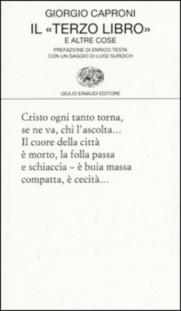 Il «terzo libro» e altre cose Giorgio Caproni