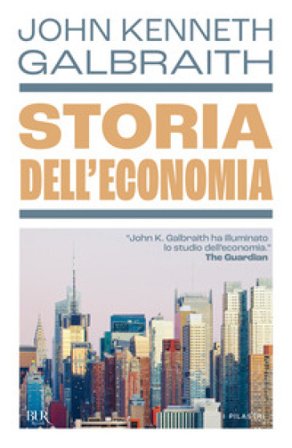 Storia dell'economia John Kenneth Galbraith