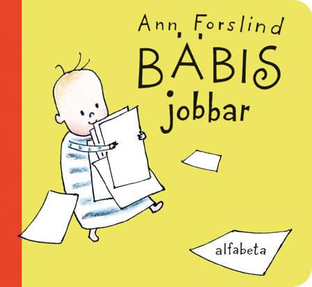 Bäbis jobbar - Bok av Ann Forslind - Board book