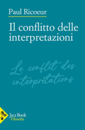 Il conflitto delle interpretazioni Paul Ricoeur