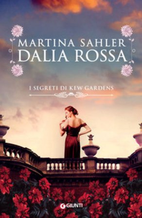 Dalia rossa. I segreti di Kew Gardens Martina Sahler