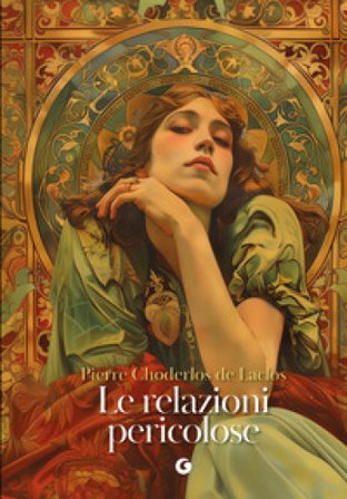 Le relazioni pericolose Choderlos de Laclos