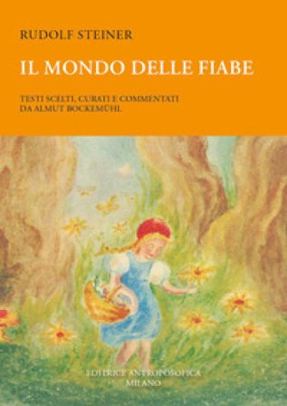 Il mondo delle fiabe Rudolph Steiner