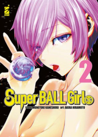 Super ball girls. Vol. 2 Muneyuki Kaneshiro