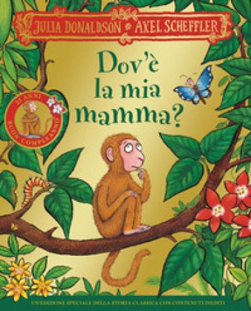 Dov'è la mia mamma? 25 anni. Ediz. a colori Julia Donaldson