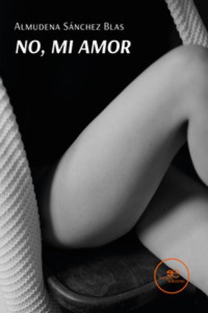 No, mi amor Almudena Sánchez Blas