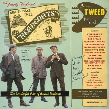 In tweed we trust Thee Headcoats