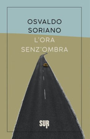 L'ora senz'ombra Osvaldo Soriano