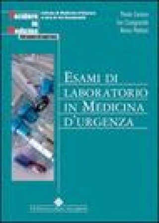 Esami di laboratorio in medicina d'urgenza Paolo Carraro