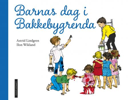 Barnas dag i Bakkebygrenda - Bok av Astrid Lindgren - Hardback