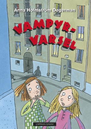 Vampyrvarsel - Bok av Anna Holmström Degerman - Hardback