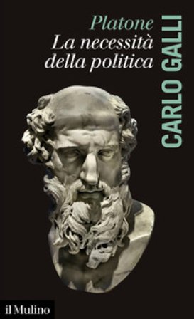 Platone, la necessità della politica Carlo Galli