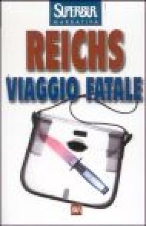 Viaggio fatale Kathy Reichs