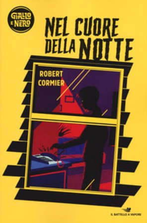 Nel cuore della notte Robert Cormier