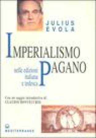 Imperialismo pagano. Ediz. italiana e tedesca Julius Evola