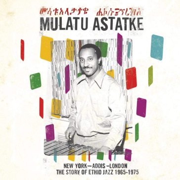 New york - addis - london Mulatu Astatke