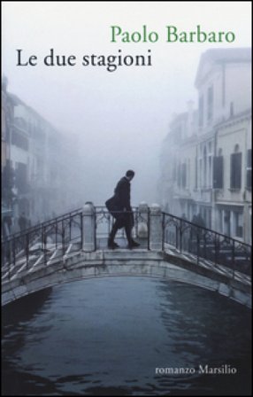 Le due stagioni Paolo Barbaro