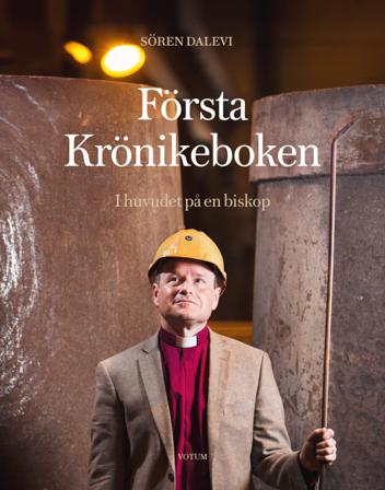 Första Krönikeboken : i huvudet på en biskop - Bok av Sören Dalevi - Inbunden