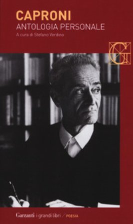 Antologia personale Giorgio Caproni